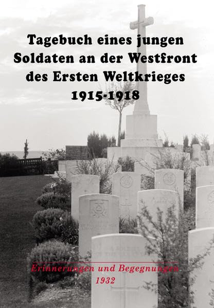 Tagebuch eines jungen Soldaten: An der Westfront des Ersten Weltkrieges 1916-1918 book