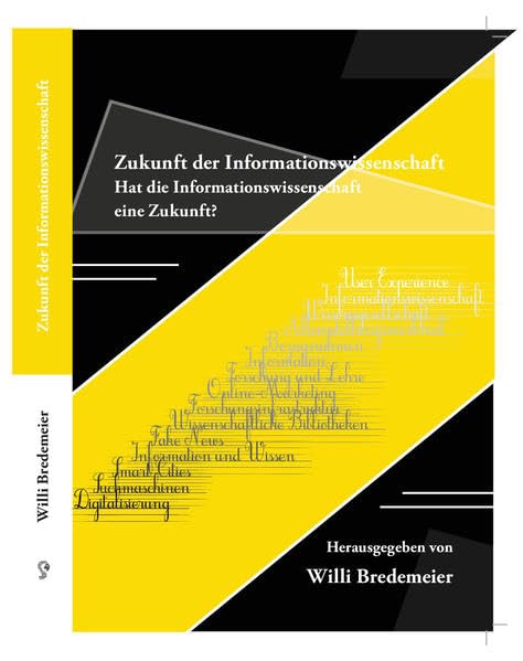Zukunft der Informationswissenschaften: Hat die Infromationswissenschaft eine Zukunft? book