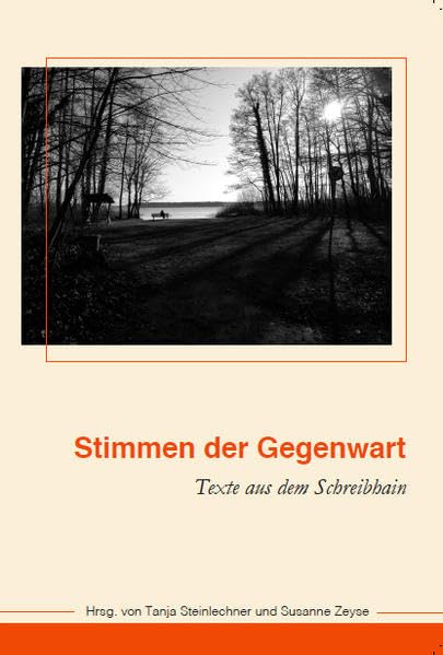 Stimmen der Gegenwart: Texte aus dem Schreibhain Contemporary literature
