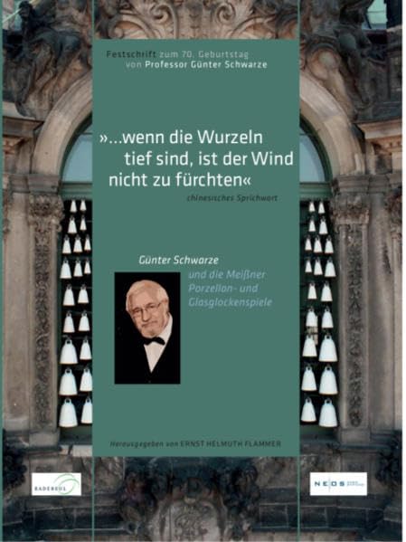 ... wenn die Wurzeln tief sind, ist der Wind nicht zu fürchten: Festschrift zum 70. Geburtstag von Professor Günter Schwarze Art & Literature Books
