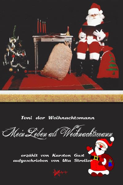 Toni der Weihnachtsmann: Mein Leben als Weihnachtsmann: Mein Leben als Weihnachtsmann. Ungekürzte Ausgabe Social Sciences