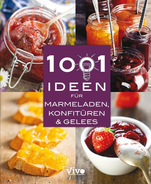 1001 Ideen für Marmeladen,: Konfitüren, Gelees Leisure, Home & Garden