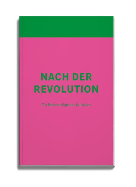 Nach der Revolution: Ein Brevier digitaler Kulturen (Duisburger Dialoge) Law