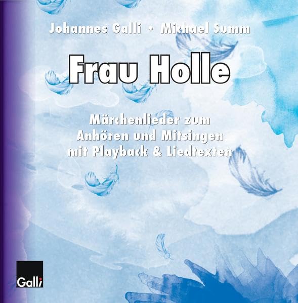 Frau Holle: Märchenlieder zum Anhören und Mitsingen mit Playbackversion & Liedtexten Arts & Music