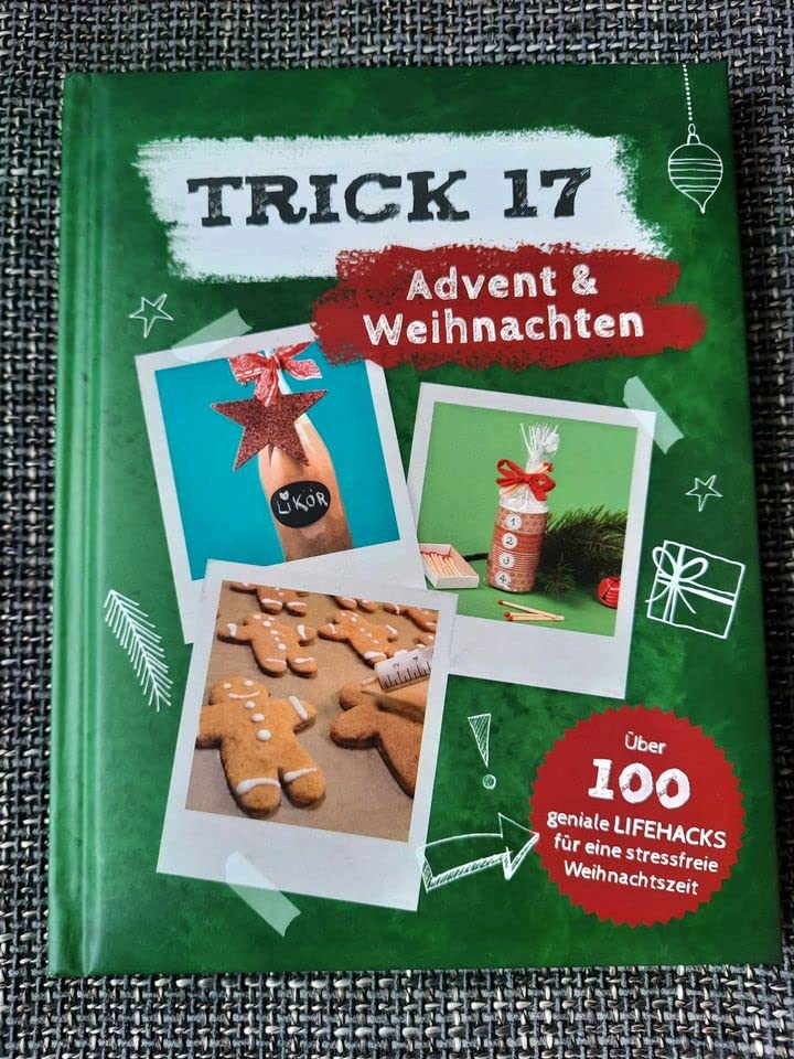 Trick 17 - Advent & Weihnachten - ?ber 100 geniale Lifehacks f?r eine stressfreie Weihnachtszeit frechverlag Hobbies & Crafts