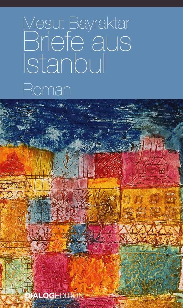 Briefe aus Istanbul: Roman Contemporary literature