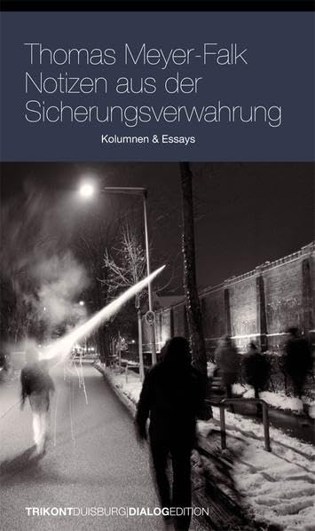 Notizen aus der Sicherungsverwahrung: Kolumnen & Essays Law
