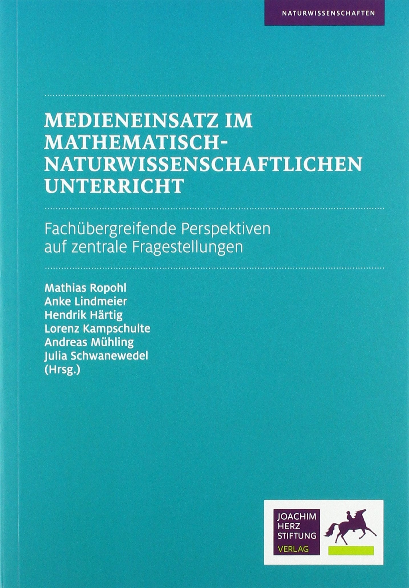 Medieneinsatz im mathematisch-naturwissenschaftlichen Unterricht: Fachübergreifende Perspektiven auf zentrale Fragestellungen Computer Science