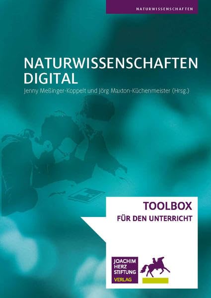 Naturwissenschaften digital: Toolbox für den Unterricht Learning & Reference
