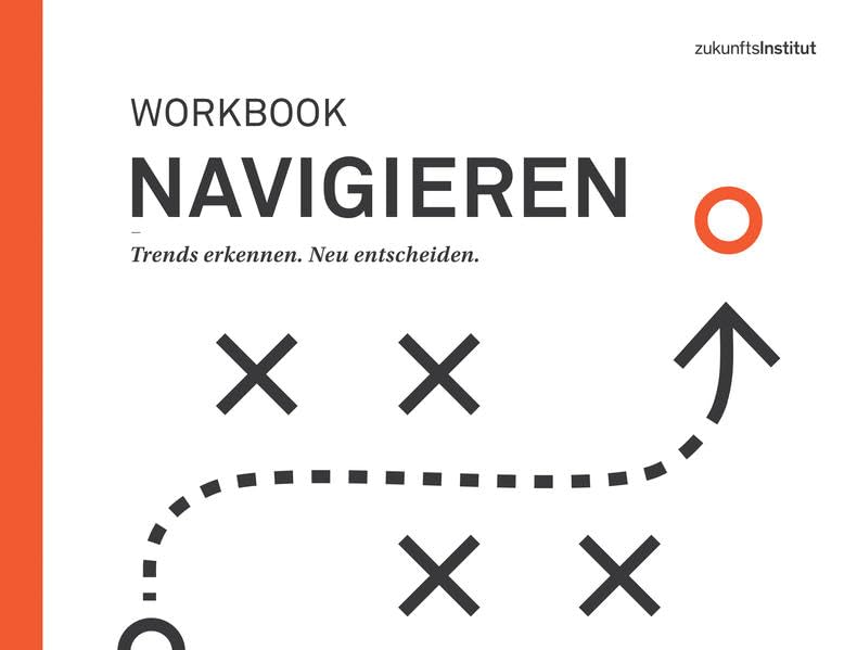 Workbook Navigieren: Trends erkennen. Neu entscheiden. Law
