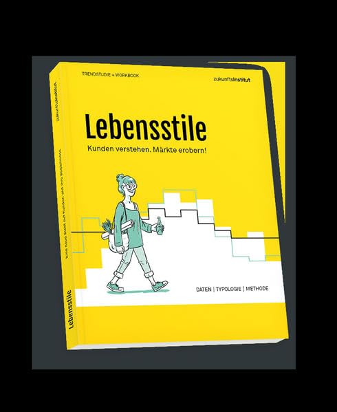 Lebensstile: Kunden verstehen, Märkte erobern! Law