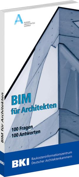 BKI BIM für Architekten: 100 Fragen - 100 Antworten Business & Technology