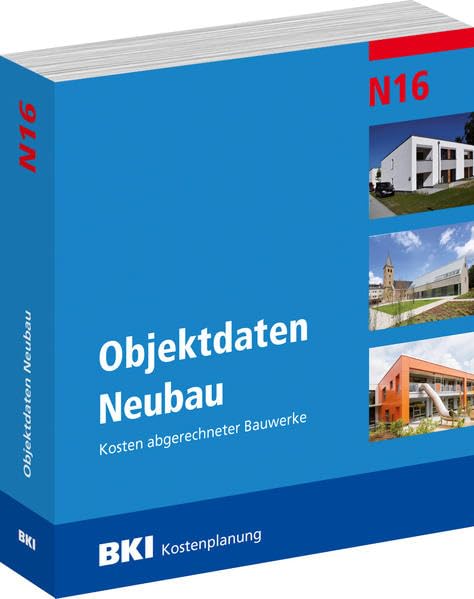 BKI Objektdaten Neubau N16: Kosten abgerechneter Bauwerke cd