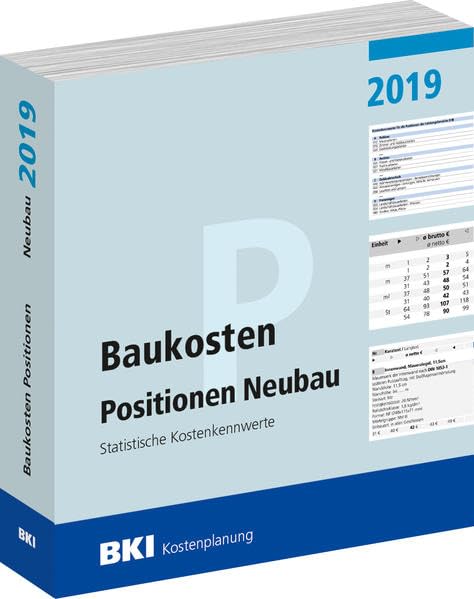 Baukosten Positionen Neubau 2019: Statistische Kostenkennwerte Teil 3 Business & Technology