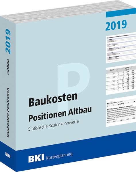 BKI Baukosten Positionen Altbau 2019: Statistische Kostenkennwerte Business & Technology