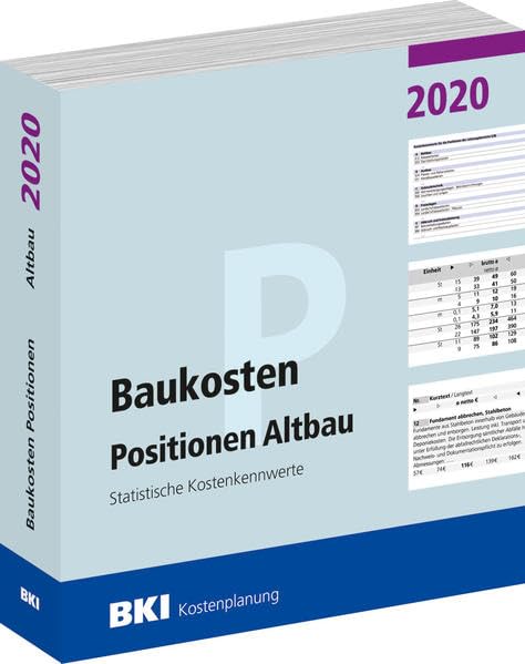 BKI Baukosten Positionen Altbau 2020: Statistische Kostenkennwerte - BKI - Baukosteninformationszentrum Deutscher Architektenkammern book