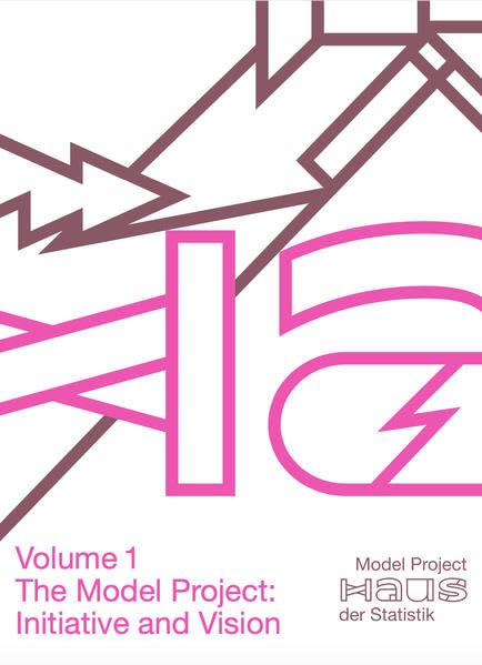 Model Project Haus der Statistik (Vol 1): Initiative and Vision (Modellprojekt Haus der Statistik) Books