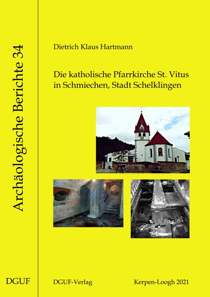 Die katholische Pfarrkirche St. Vitus in Schmiechen, Stadt Schelklingen (Archäologische Berichte) Natural Sciences
