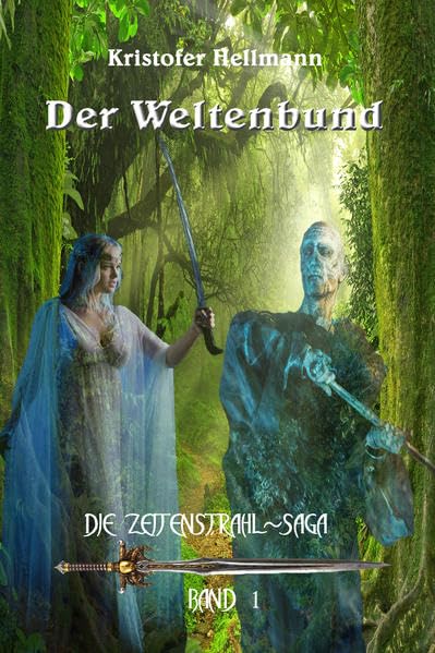 Der Weltenbund (Die Zeitenstrahl-Saga, Band 1) Contemporary literature