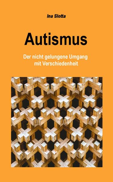 Autismus: Der nicht gelungene Umgang mit Verschiedenheit Education & Training