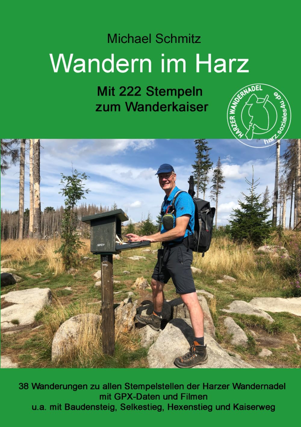 Wandern im Harz - Mit 222 Stempeln zum Wanderkaiser: Inkl. Baudensteig, Hexenstieg, Selkestieg und Kaiserweg Travel