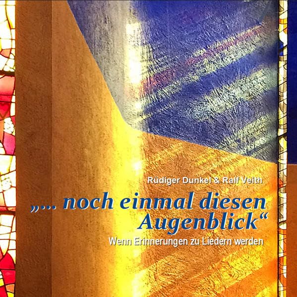 „ ... noch einmal diesen Augenblick": Wenn Erinnerungen zu Liedern werden Sheet Music