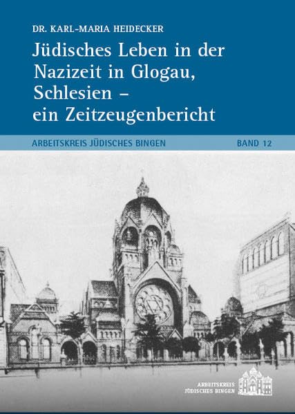 Jüdisches Leben in der Nazizeit in Glogau, Schlesien - ein Zeitzeugenbericht Politics & History