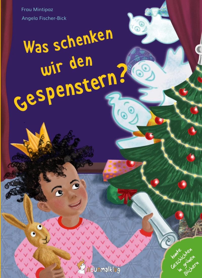Was schenken wir den Gespenstern?: Von Weihnachten, Gespenstern und besonderen Geschenken: Eine herzerwärmende Geschichte über Freundschaft, Feste und was wirklich zählt - für Kinder ab 4 Jahren Books
