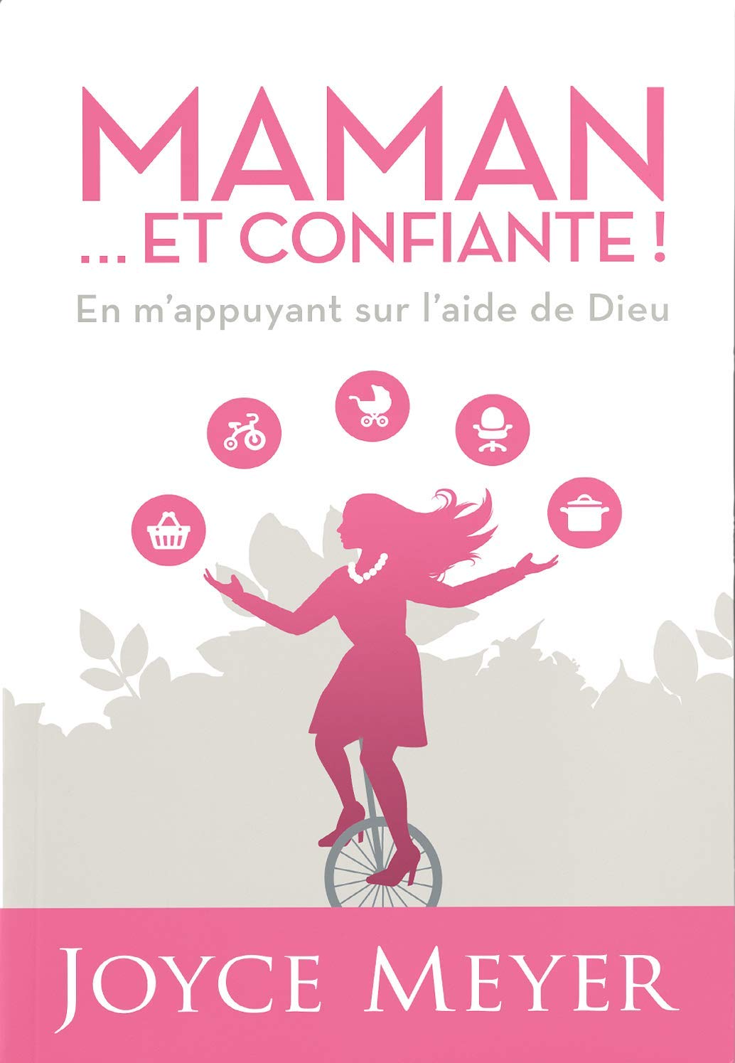 Maman ... et confiante!: En m'appuyant sur l'aide de Dieu Lifestyle