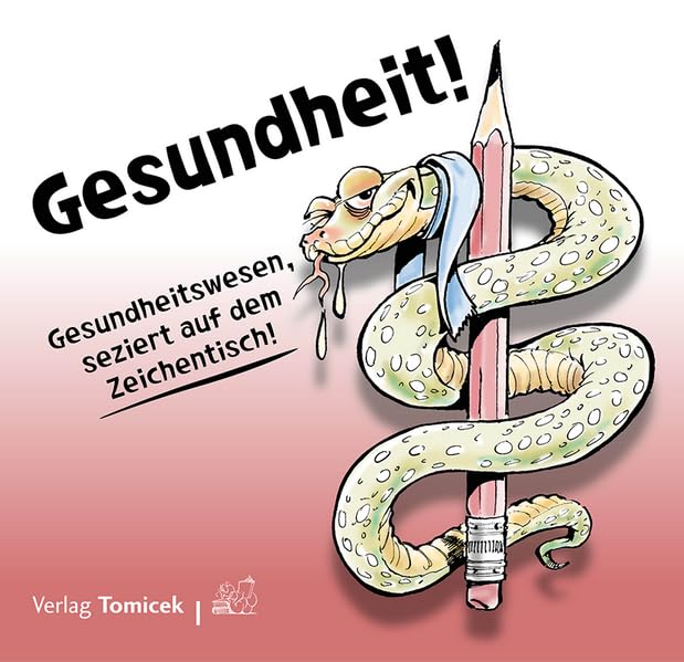 Gesundheit!: Gesundheitswesen, seziert auf dem Zeichentisch Manga