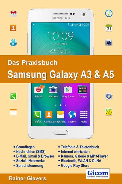 Das Praxisbuch Samsung Galaxy A3 & A5 - Handbuch für Einsteiger Computer Science