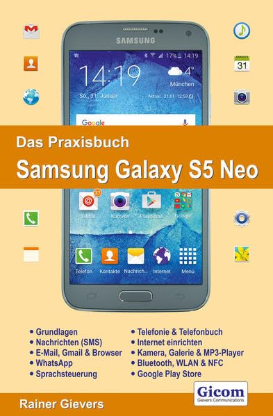 Das Praxisbuch Samsung Galaxy S5 Neo - Handbuch für Einsteiger Business, Finance & Career
