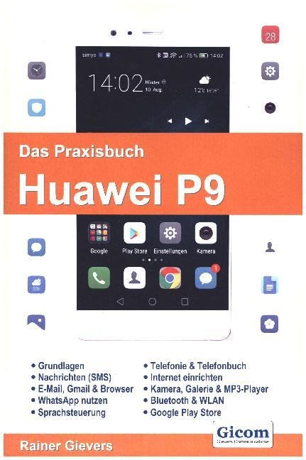 Das Praxisbuch Huawei P9 - Handbuch für Einsteiger Business, Finance & Career