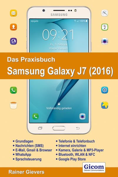 Das Praxisbuch Samsung Galaxy J7 (2016) - Handbuch für Einsteiger book