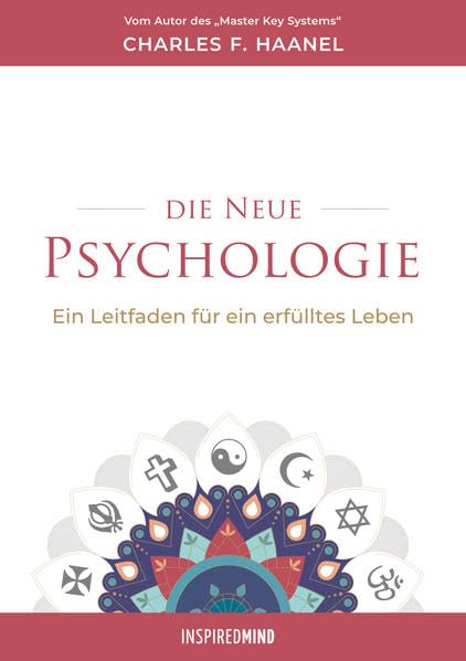 Die neue Psychologie: Ein Leitfaden für ein erfülltes Leben Philosophy