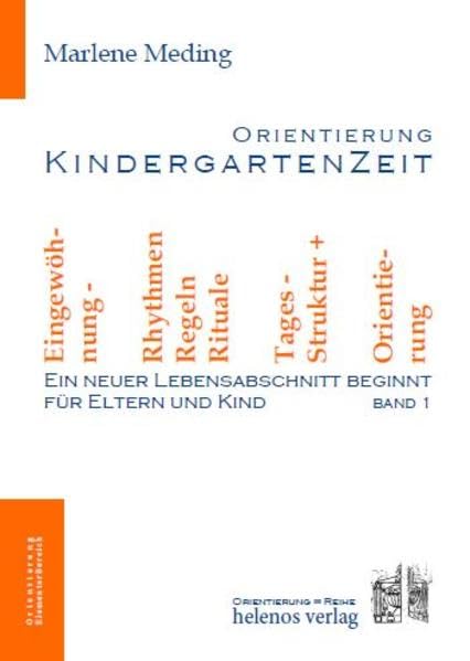 Ein neuer Lebensabschnitt beginnt für Eltern und Kind: Orientierung Kindergartenzeit (Orientierung ∞ Reihe: KindergartenZeit) Books