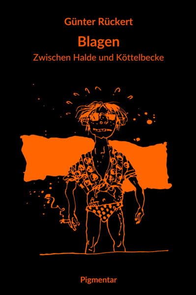 Blagen: Zwischen Halde und Köttelbecke Humour & Satire