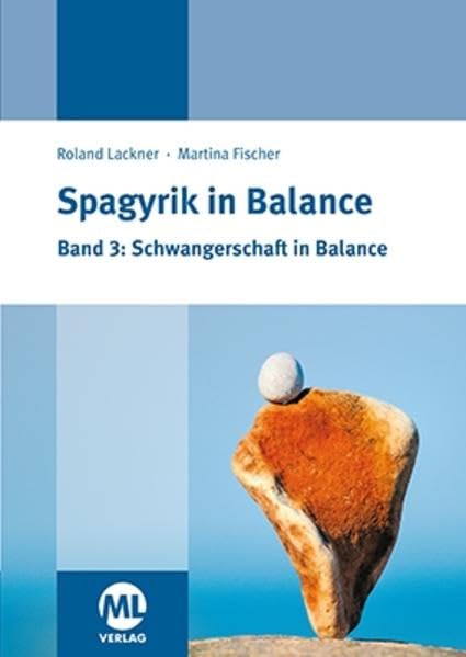 Spagyrik in Balance - Band 3: Schwangerschaft in Balance Health, Nutrition & Fitness
