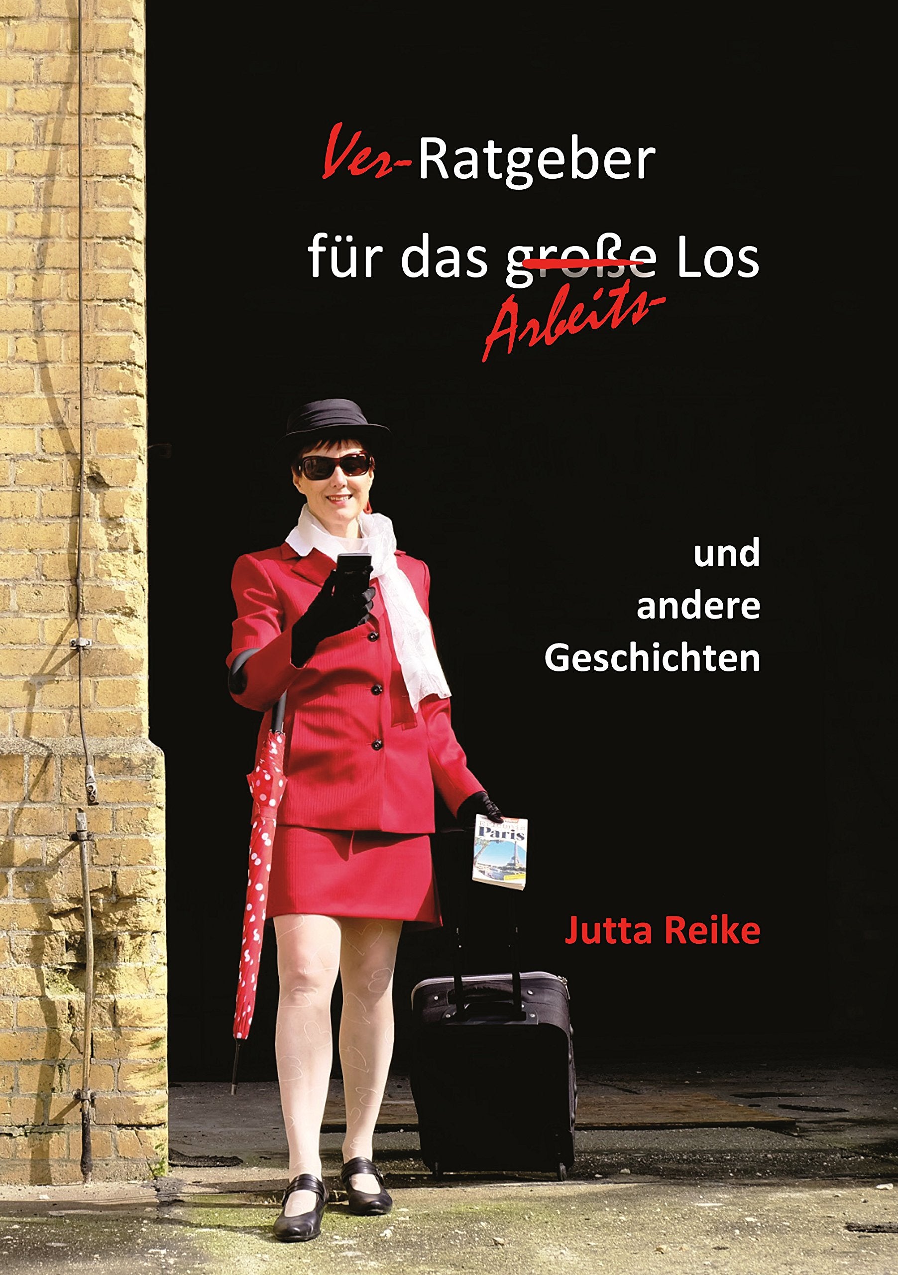 Ver-Ratgeber ... und andere Geschichten Essays & Short Stories