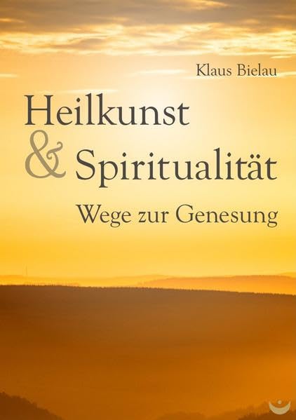 Heilkunst und Spiritualität: Wege zur Genesung Religion & Esotericism