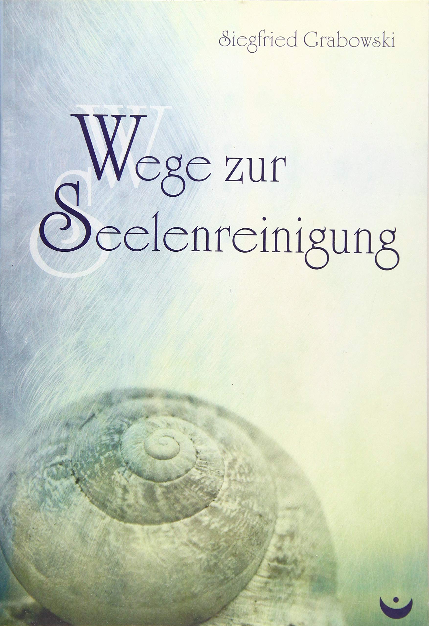 Wege zur Seelenreinigung Religion & Esotericism