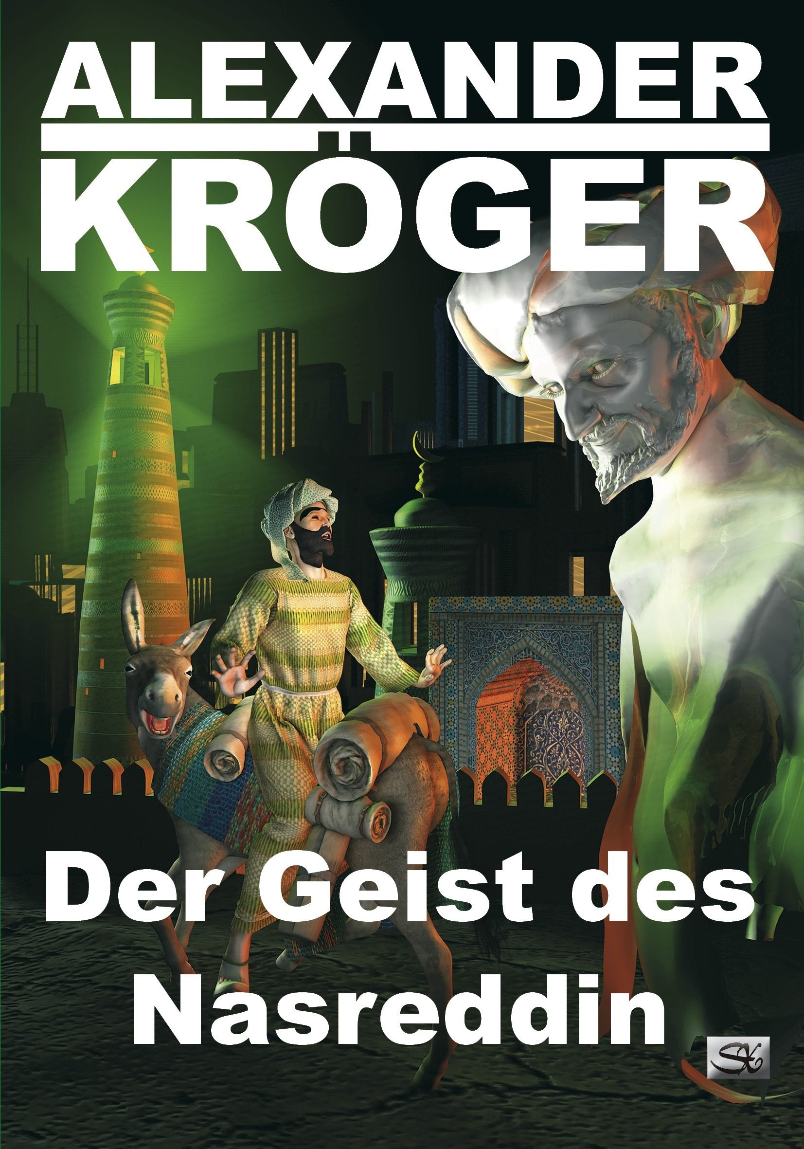 Der Geist des Nasreddin (Alexander Kröger Werkausgabe) Contemporary literature