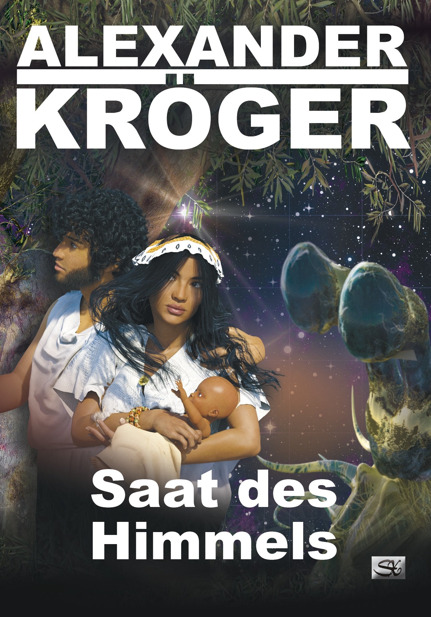 Saat des Himmels (Alexander Kröger Werkausgabe) Contemporary literature