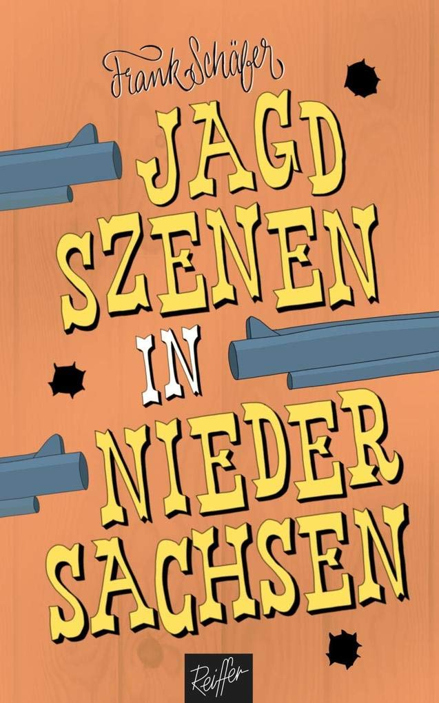Jagdszenen in Niedersachsen Humour & Satire