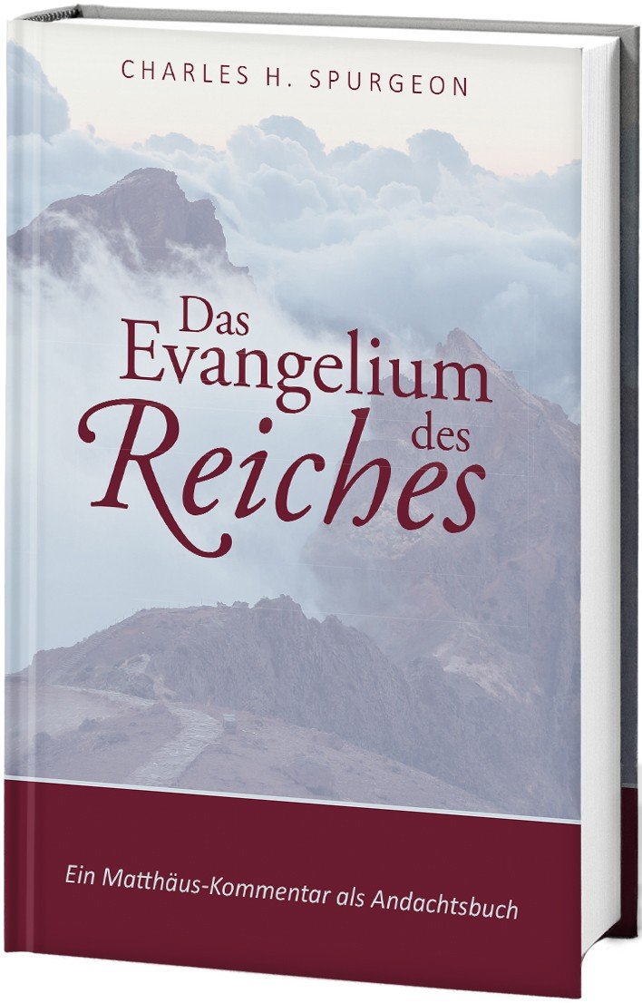 Das Evangelium des Reiches: Ein Matthäus-Kommentar als Andachtsbuch Religion & Esotericism