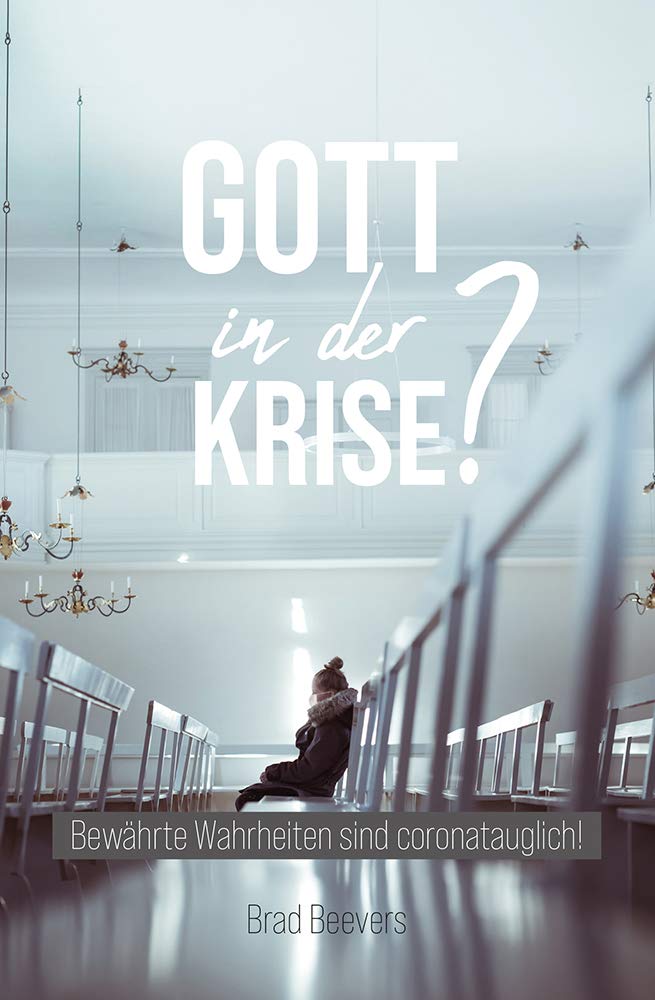 Gott in der Krise? Bewährte Wahrheiten sind coronatauglich! Religion & Esotericism