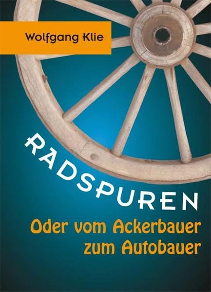 Product Image: Radspuren: Oder vom Ackerbauer zum Autobauer