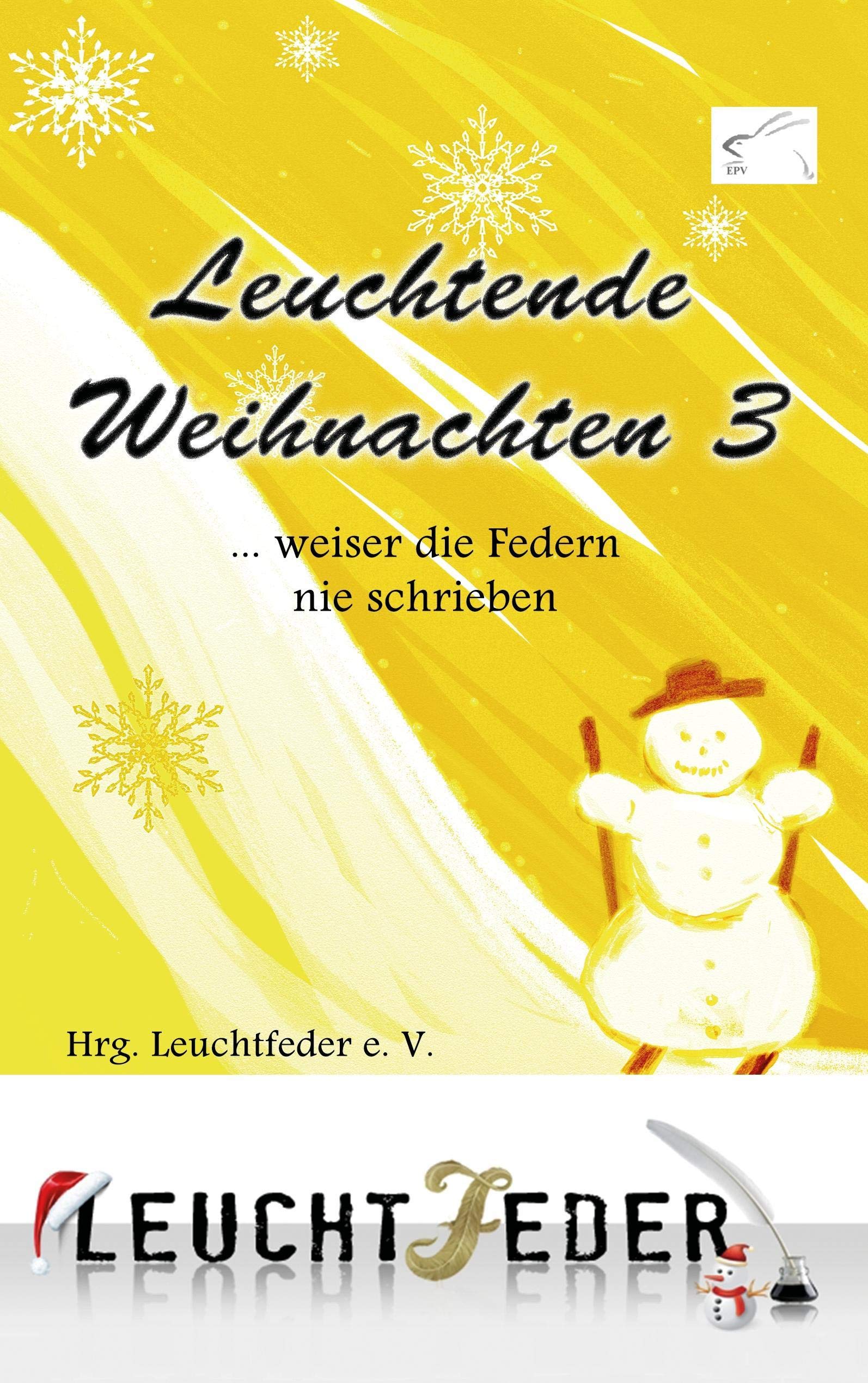 Leuchtende Weihnachten 3: ... weiser die federn nie schrieben Contemporary literature