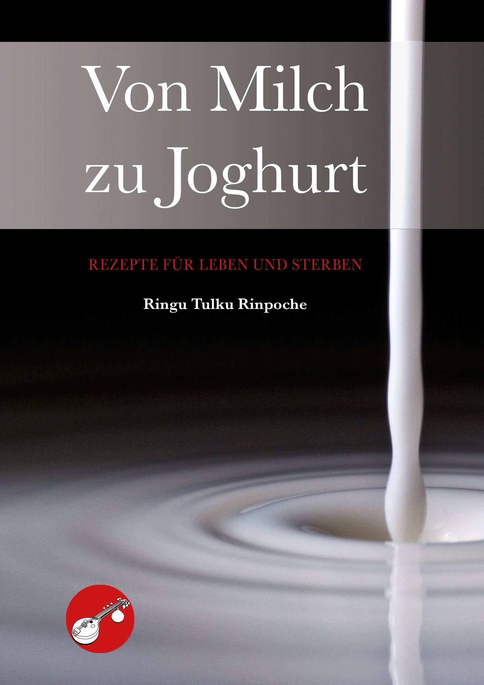 Von Milch zu Joghurt von Ringu Tulku Rinpoche book