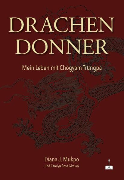 Drachendonner: Mein Leben mit Chögyam Trungpa Religion & Esotericism
